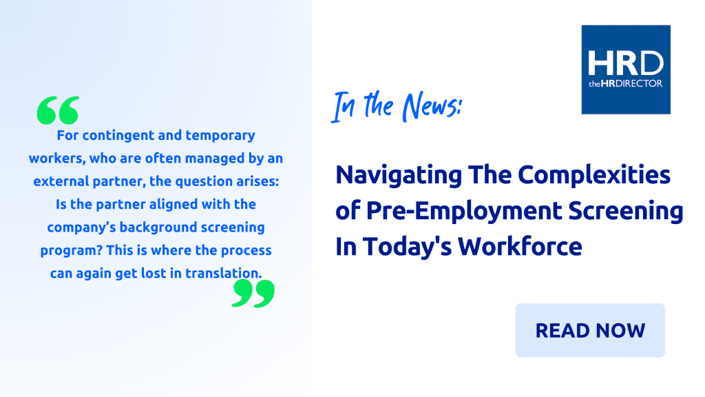The HR Director: Navigating The Complexities of Pre-Employment Screening In Today's Workforce