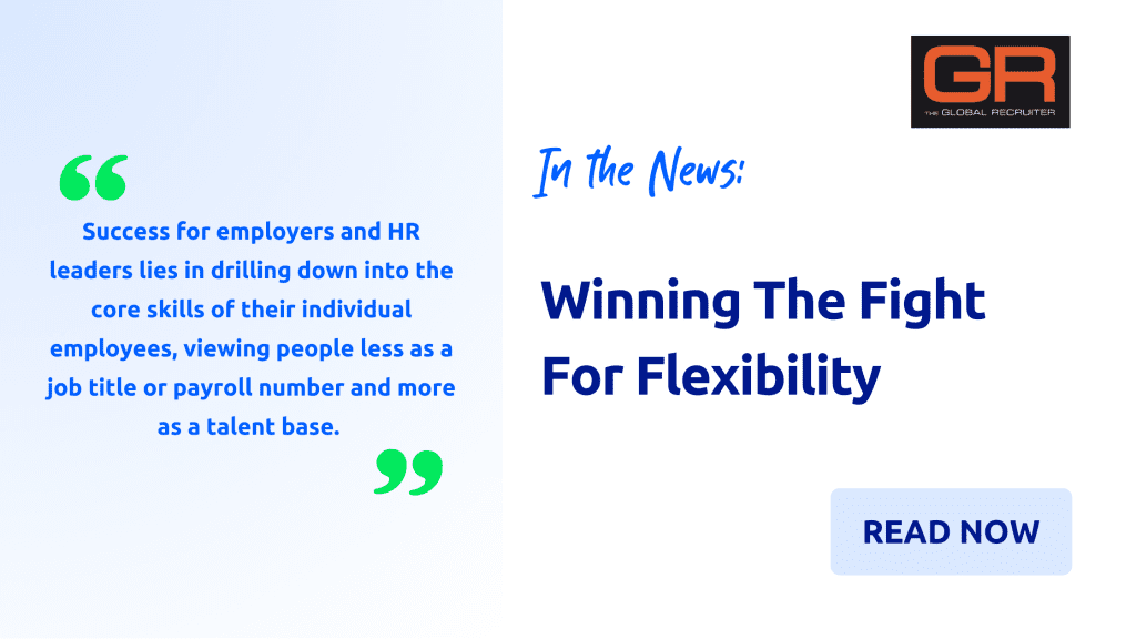 The Global Recruiter: Winning The Fight For Flexibility
