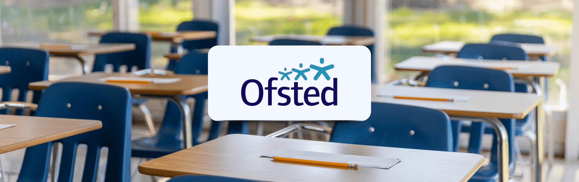 alt="Ofsted logo over an empty classroom with desks and exam papers, representing Matrix’s work supporting education and compliance in schools."