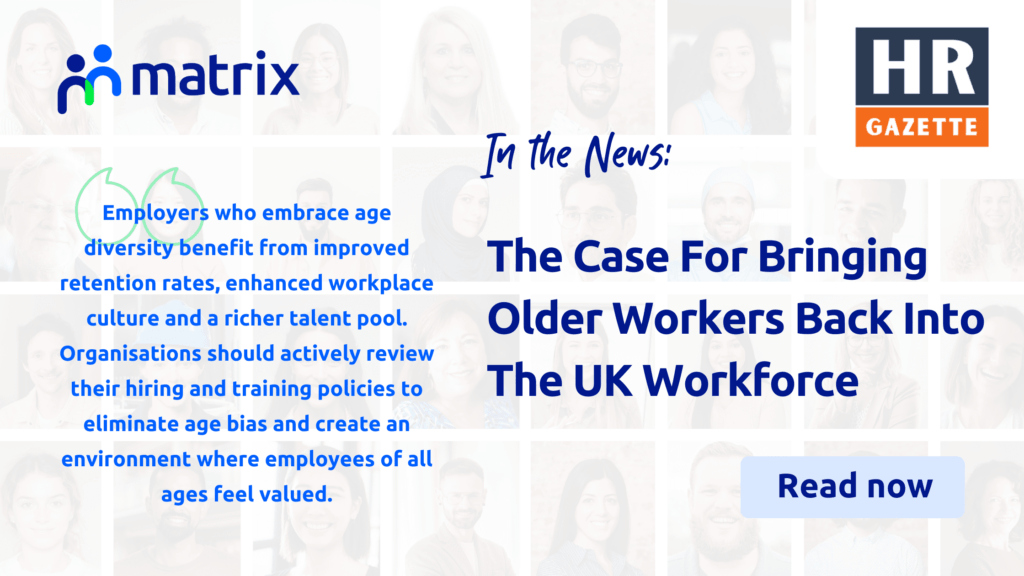 HR Gazette: The Case For Bringing Older Workers Back Into The UK Workforce