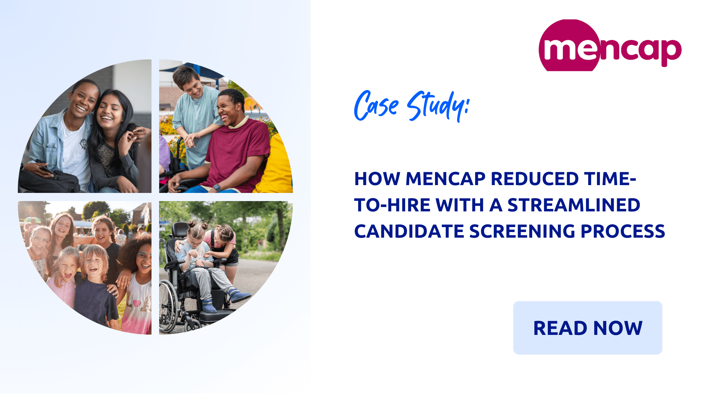 How Mencap Reduced Time-To-Hire From Six to Three Weeks With a Streamlined Candidate Screening Process